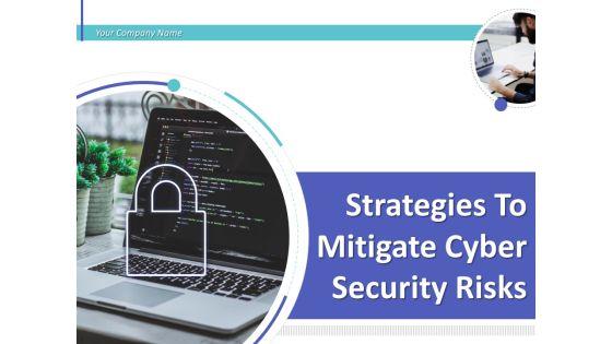 Strategies_To_Mitigate_Cyber_Security_Risks_Ppt_PowerPoint_Presentation_Complete_Deck_With_Slides_Slide_1.jpg