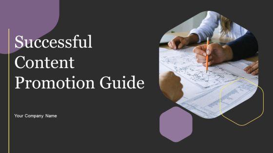 Successful_Content_Promotion_Guide_Ppt_PowerPoint_Presentation_Complete_With_Slides_Slide_1.jpg