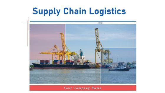 Supply_Chain_Logistics_Ppt_PowerPoint_Presentation_Complete_Deck_With_Slides_Slide_1.jpg