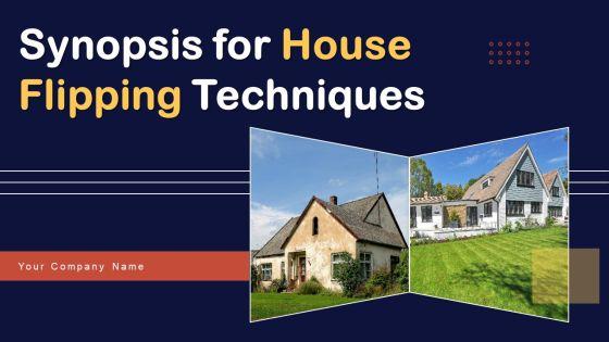 Synopsis_For_House_Flipping_Techniques_Ppt_PowerPoint_Presentation_Complete_Deck_With_Slides_Slide_1.jpg
