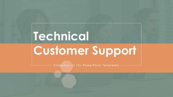 Technical_Customer_Support_Ppt_PowerPoint_Presentation_Complete_Deck_With_Slides_Slide_1.jpg