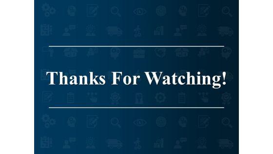 Thanks_For_Watching_Ppt_PowerPoint_Presentation_Slides_Format_Ideas_Slide_1.jpg
