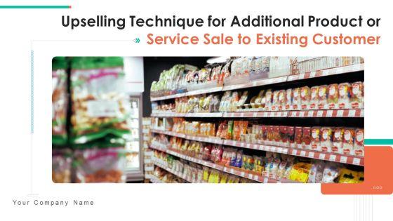 Upselling_Technique_For_Additional_Product_Or_Service_Sale_To_Existing_Customer_Ppt_PowerPoint_Presentation_Complete_Deck_With_Slides_Slide_1.jpg