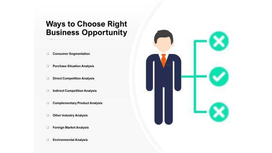Ways_To_Choose_Right_Business_Opportunity_Ppt_PowerPoint_Presentation_Professional_Format_PDF_Slide_1.jpg