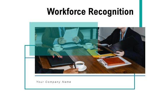 Workforce_Recognition_Employee_Organization_Ppt_PowerPoint_Presentation_Complete_Deck_Slide_1.jpg