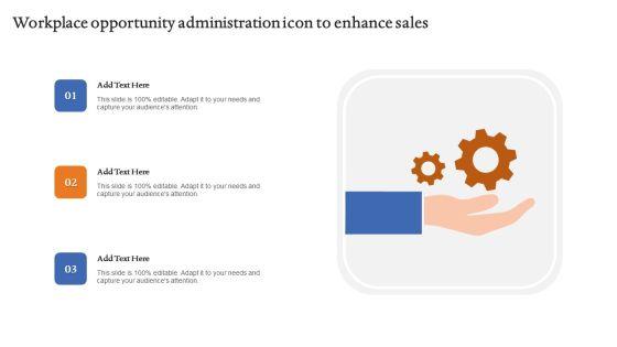 Workplace_Opportunity_Administration_Icon_To_Enhance_Sales_Template_PDF_Slide_1.jpg