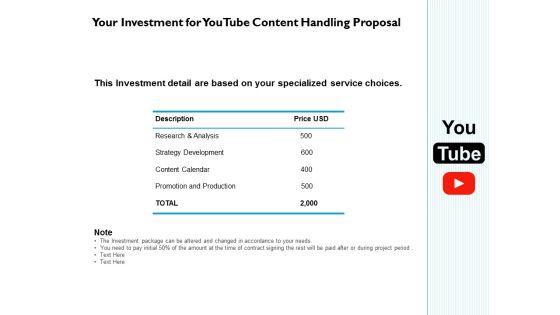 Your_Investment_For_Youtube_Content_Handling_Proposal_Ppt_PowerPoint_Presentation_Professional_Graphics_Download_Slide_1.jpg