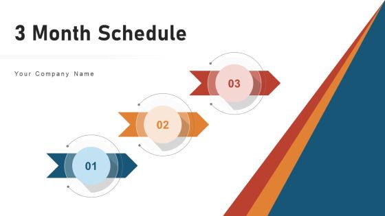 3 Month Schedule Action Plan Management Ppt PowerPoint Presentation Complete Deck With Slides
