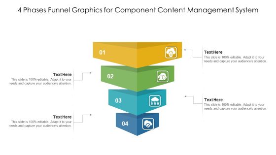 4 Phases Funnel Graphics For Component Content Management System Ppt PowerPoint Presentation File Design Inspiration PDF