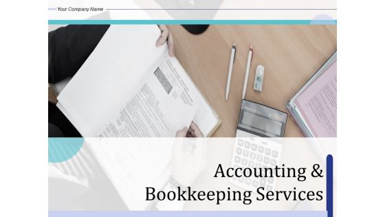 Accounting And Bookkeeping Services Ppt PowerPoint Presentation Complete Deck With Slides Accounting And Bookkeeping Services Ppt PowerPoint Presentation Complete Deck With Slides