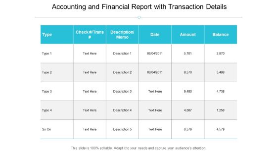 Accounting And Financial Report With Transaction Details Ppt PowerPoint Presentation File Visuals Accounting And Financial Report With Transaction Details Ppt PowerPoint Presentation File Visuals