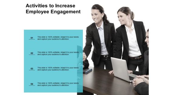 activities to increase employee engagement ppt powerpoint presentation show templates activities to increase employee engagement ppt powerpoint presentation show templates