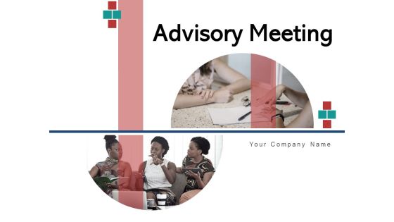 Advisory Meeting Plan Planning Ppt PowerPoint Presentation Complete Deck Advisory Meeting Plan Planning Ppt PowerPoint Presentation Complete Deck
