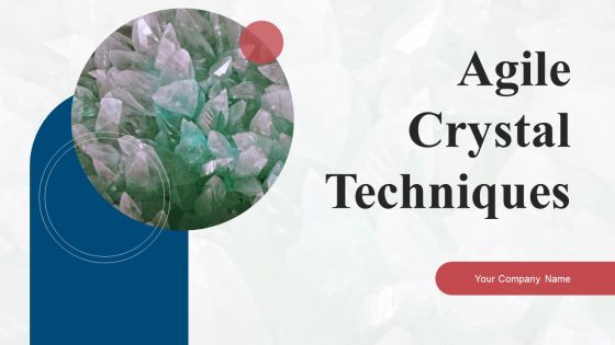 Agile Crystal Techniques Ppt PowerPoint Presentation Complete With Slides Agile Crystal Techniques Ppt PowerPoint Presentation Complete With Slides