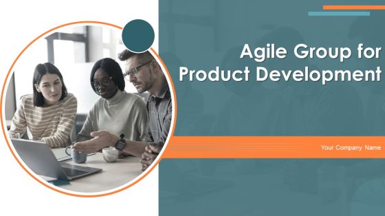 Agile Group For Product Development Ppt PowerPoint Presentation Complete Deck With Slides Agile Group For Product Development Ppt PowerPoint Presentation Complete Deck With Slides