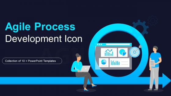 Agile Process Development Icon Ppt PowerPoint Presentation Complete Deck With Slides Agile Process Development Icon Ppt PowerPoint Presentation Complete Deck With Slides