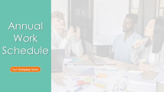 Annual Work Schedule Ppt PowerPoint Presentation Complete Deck With Slides Annual Work Schedule Ppt PowerPoint Presentation Complete Deck With Slides
