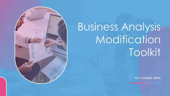 Business Analysis Modification Toolkit Ppt PowerPoint Presentation Complete Deck With Slides