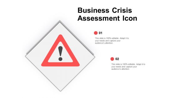 Business Crisis Assessment Icon Ppt PowerPoint Presentation Summary Designs Business Crisis Assessment Icon Ppt PowerPoint Presentation Summary Designs