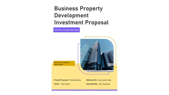 Business Property Development Investment Proposal Example Document Report Doc Pdf Ppt Business Property Development Investment Proposal Example Document Report Doc Pdf Ppt