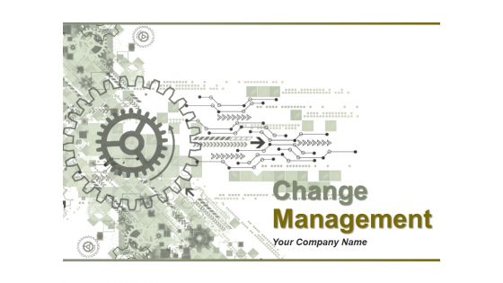 Change Management Ppt PowerPoint Presentation Complete Deck With Slides Change Management Ppt PowerPoint Presentation Complete Deck With Slides