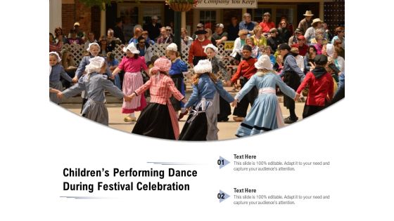 Childrens Performing Dance During Festival Celebration Ppt PowerPoint Presentation Portfolio Show PDF
