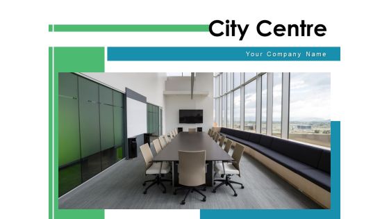 City Centre Hall Meeting Conference Room Ppt PowerPoint Presentation Complete Deck City Centre Hall Meeting Conference Room Ppt PowerPoint Presentation Complete Deck