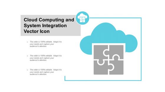 Cloud Computing And System Integration Vector Icon Ppt Powerpoint Presentation Show Good Cloud Computing And System Integration Vector Icon Ppt Powerpoint Presentation Show Good