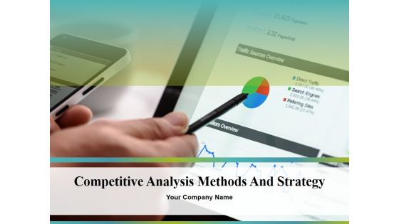 Competitive Analysis Methods And Strategy Ppt PowerPoint Presentation Complete Deck With Slides Competitive Analysis Methods And Strategy Ppt PowerPoint Presentation Complete Deck With Slides