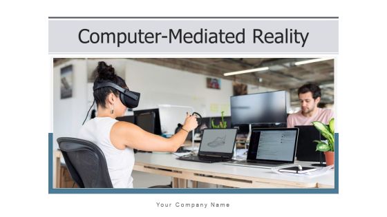 Computer Mediated Reality Technology Individual Ppt PowerPoint Presentation Complete Deck Computer Mediated Reality Technology Individual Ppt PowerPoint Presentation Complete Deck