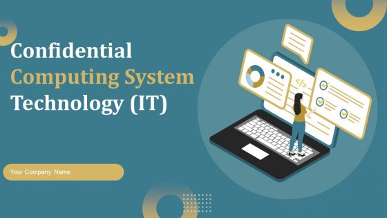Confidential Computing System Technology IT Ppt PowerPoint Presentation Complete Deck With Slides Confidential Computing System Technology IT Ppt PowerPoint Presentation Complete Deck With Slides