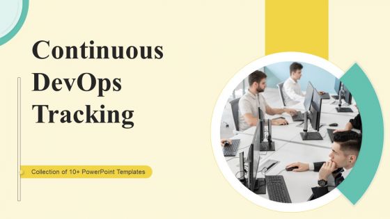 Continuous Devops Tracking Ppt PowerPoint Presentation Complete Deck With Slides