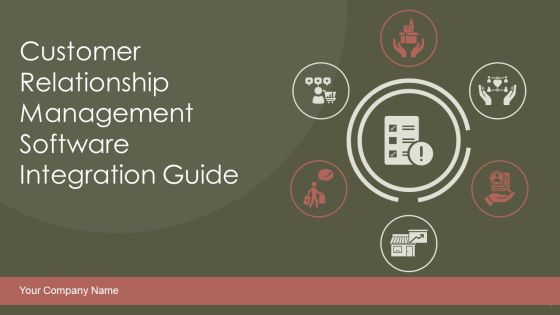 Customer Relationship Management Software Integration Guide Ppt PowerPoint Presentation Complete Deck With Slides Customer Relationship Management Software Integration Guide Ppt PowerPoint Presentation Complete Deck With Slides