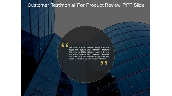 Customer Testimonial For Product Review Ppt Slide Customer Testimonial For Product Review Ppt Slide