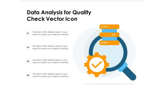 Data Analysis For Quality Check Vector Icon Ppt PowerPoint Presentation File Layout PDF Data Analysis For Quality Check Vector Icon Ppt PowerPoint Presentation File Layout PDF