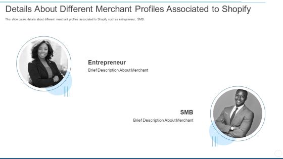 details about different merchant profiles associated to shopify ppt model clipart pdf details about different merchant profiles associated to shopify ppt model clipart pdf