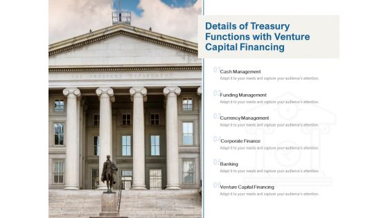 Details Of Treasury Functions With Venture Capital Financing Ppt PowerPoint Presentation Ideas Guidelines Details Of Treasury Functions With Venture Capital Financing Ppt PowerPoint Presentation Ideas Guidelines