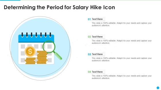 Determining The Period For Salary Hike Icon Introduction PDF