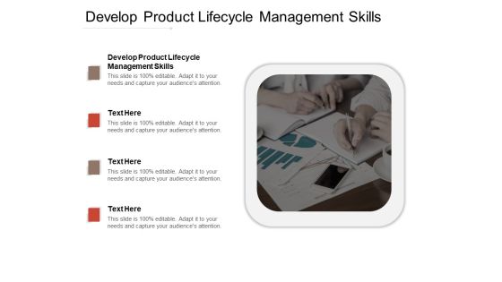 Develop Product Lifecycle Management Skills Ppt PowerPoint Presentation Model Graphics Design Cpb Pdf Develop Product Lifecycle Management Skills Ppt PowerPoint Presentation Model Graphics Design Cpb Pdf