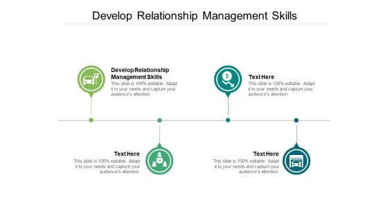 Develop Relationship Management Skills Ppt PowerPoint Presentation Pictures Objects Cpb Pdf Develop Relationship Management Skills Ppt PowerPoint Presentation Pictures Objects Cpb Pdf