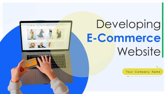 Developing E Commerce Website Ppt PowerPoint Presentation Complete Deck With Slides Developing E Commerce Website Ppt PowerPoint Presentation Complete Deck With Slides