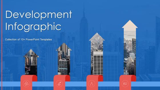 Development Infographic Ppt PowerPoint Presentation Complete Deck With Slides Development Infographic Ppt PowerPoint Presentation Complete Deck With Slides