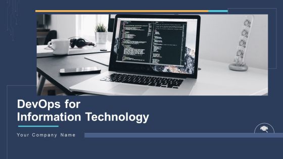 Devops For Information Technology Ppt PowerPoint Presentation Complete Deck With Slides Devops For Information Technology Ppt PowerPoint Presentation Complete Deck With Slides