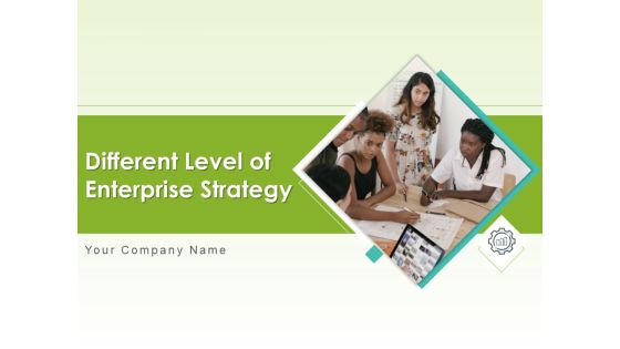Different Level Of Enterprise Strategy Operational Planning Business Ppt PowerPoint Presentation Complete Deck Different Level Of Enterprise Strategy Operational Planning Business Ppt PowerPoint Presentation Complete Deck