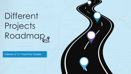 Different Projects Roadmap Ppt PowerPoint Presentation Complete Deck With Slides Different Projects Roadmap Ppt PowerPoint Presentation Complete Deck With Slides