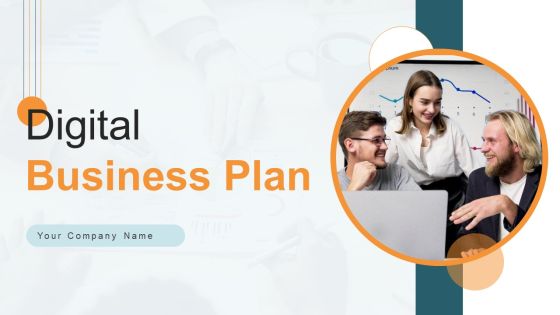 Digital Business Plan Ppt PowerPoint Presentation Complete Deck With Slides Digital Business Plan Ppt PowerPoint Presentation Complete Deck With Slides