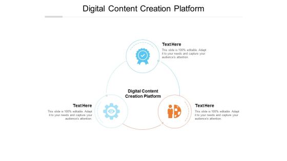 Digital Content Creation Platform Ppt PowerPoint Presentation Styles Example Cpb