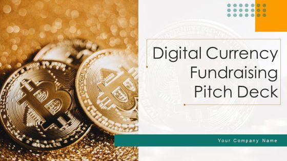 Digital Currency Fundraising Pitch Deck Ppt PowerPoint Presentation Complete Deck With Slides Digital Currency Fundraising Pitch Deck Ppt PowerPoint Presentation Complete Deck With Slides