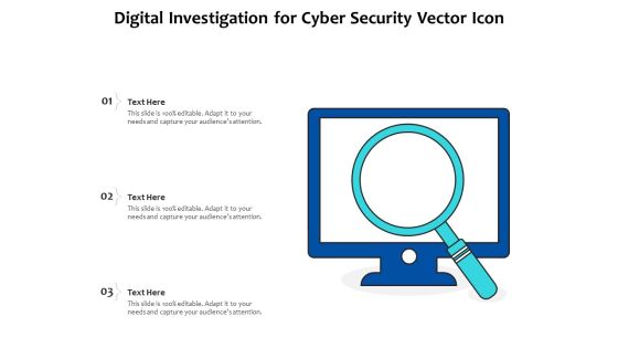 Digital Investigation For Cyber Security Vector Icon Ppt PowerPoint Presentation File Layout Ideas PDF
