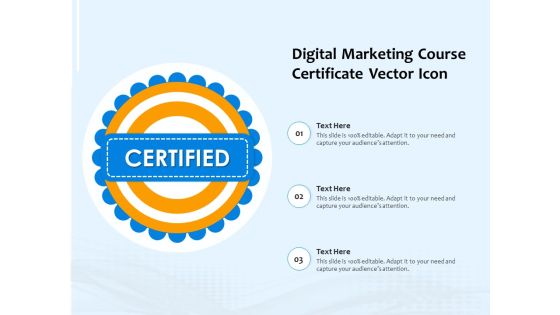 Digital Marketing Course Certificate Vector Icon Ppt PowerPoint Presentation File Topics PDF
